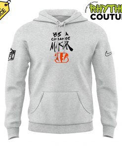 Cincinnati Bengals Be A Change Maker NFL Hoodie