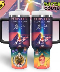 Elton John Never Too Late Stanley Tumbler