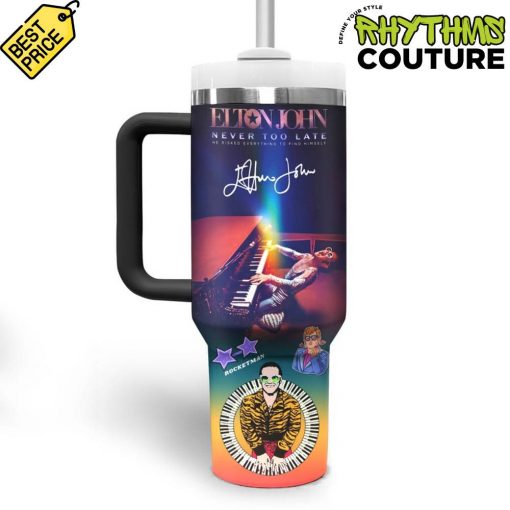 Elton John Never Too Late Stanley Tumbler