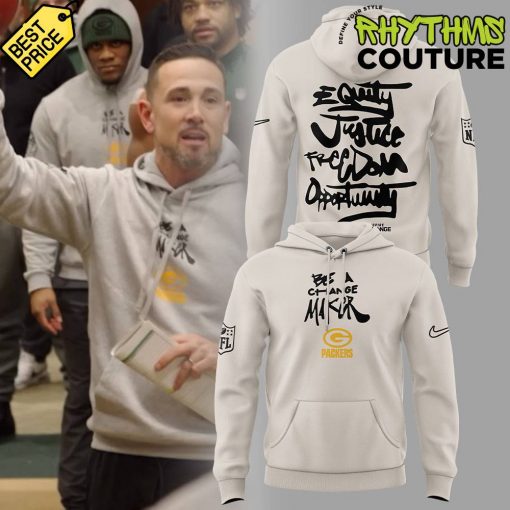 Green Bay Packers Coach Matt LaFleur Be A Change Maker Hoodie