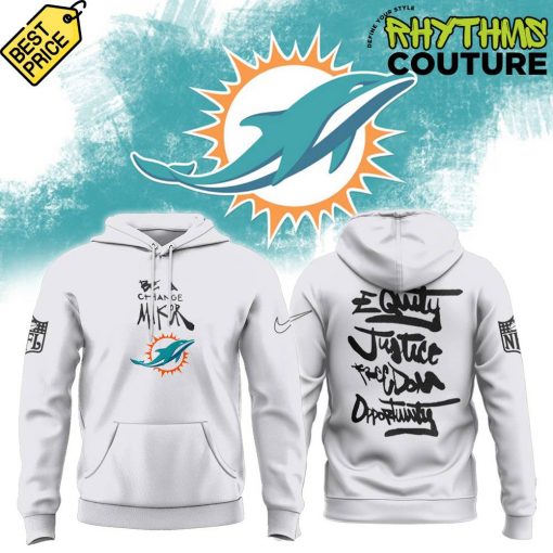 Miami Dolphins Be A Change Maker NFL Hoodie