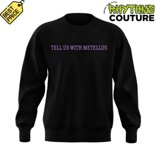 Minnesota Vikings Tell Us With Metellus Special Edition Sweatshirt