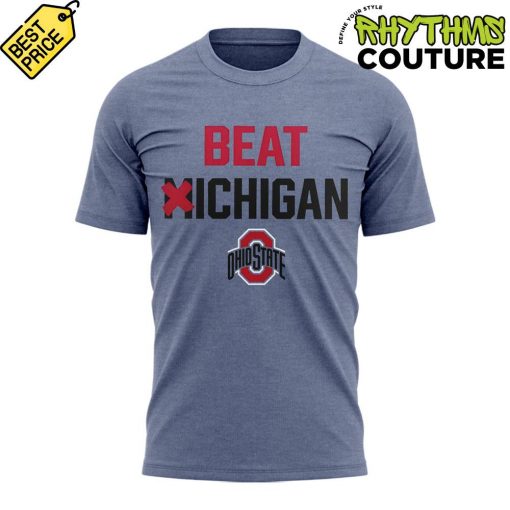 Ohio State Buckeyes Beat Michigan Grey Tee