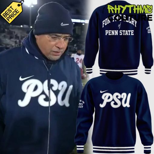 Penn State Nittany Lions For The Glory New Coach James Franklin Sweatshirt