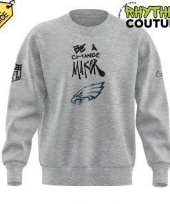 Philadelphia Eagles Be A Change Maker NFL Sweatshirt