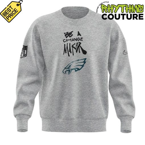 Philadelphia Eagles Be A Change Maker NFL Sweatshirt