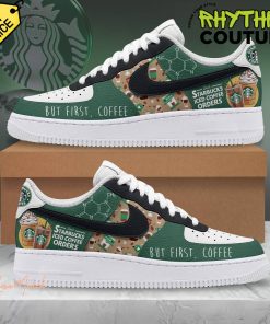 Starbucks But First Coffee Air Force 1 Sneaker