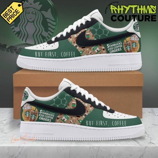 Starbucks But First Coffee Air Force 1 Sneaker