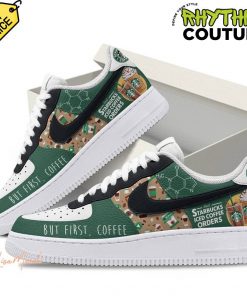 Starbucks But First Coffee Air Force 1 Sneaker