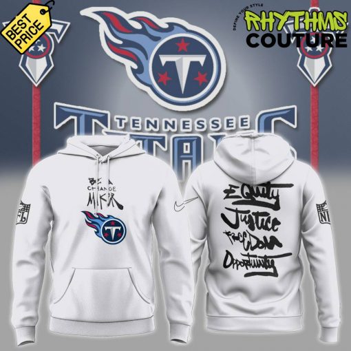 Tennessee Titans Be A Change Maker NFL Hoodie