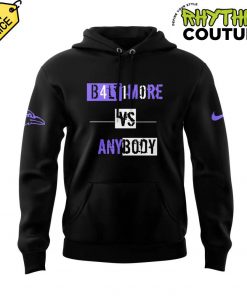 Baltimore Ravens B4LT1M0RE vs ANYBODY Limited Edition Hoodie