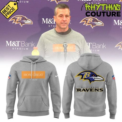 Baltimore Ravens HOW GREAT is your God Grey Hoodie