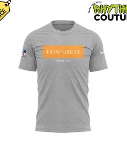 Baltimore Ravens HOW GREAT is your God Grey Shirt