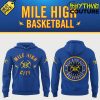 Denver Nuggets Mile High City Limited Edition Hoodie