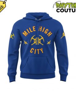 Denver Nuggets Mile High City Limited Edition Hoodie