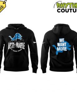 Detroit Lions Anti Fragile We Want More Hoodie