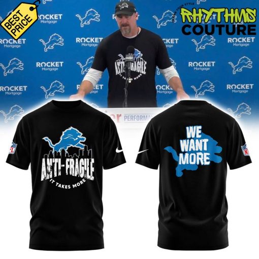 Detroit Lions Anti Fragile We Want More Shirt