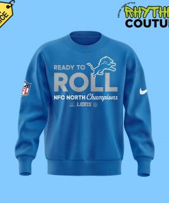 Detroit Lions NFC North Champions Ready To Roll Blue Sweatshirt