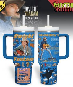 Dwight Yoakam “Tomorrows Gonna Be Another Day” Stanley Tumbler