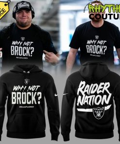 Las Vegas Raiders Why Not Brock #BrockForOroy Hoodie