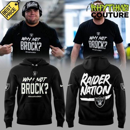 Las Vegas Raiders Why Not Brock #BrockForOroy Hoodie