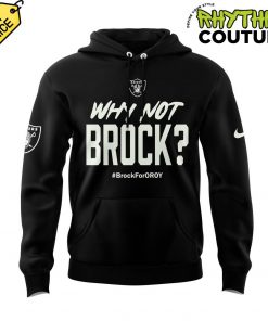 Las Vegas Raiders Why Not Brock #BrockForOroy Hoodie