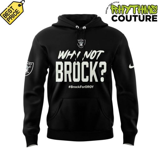 Las Vegas Raiders Why Not Brock #BrockForOroy Hoodie