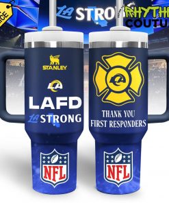 Los Angeles Rams LAFD LA Strong Stanley Tumbler