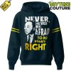 Michigan Wolverines Basketball Never Never Be Afraid To Do Whats Right Hoodie