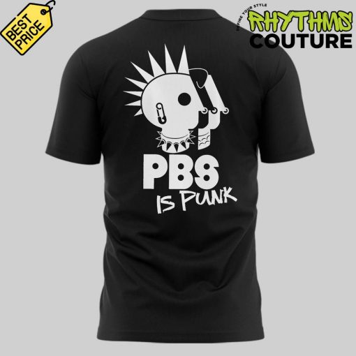 PBS Is Punk Protect PBS T-Shirt